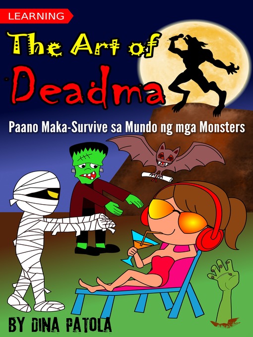 Title details for Learning the Art of Deadma (Paano Maka-Survive sa Mundo ng mga Monsters) by Dina Patola - Wait list